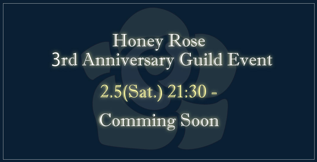 2/5(土) [ギルイベ]HoneyRose3周年記念イベント